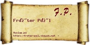 Fráter Pál névjegykártya